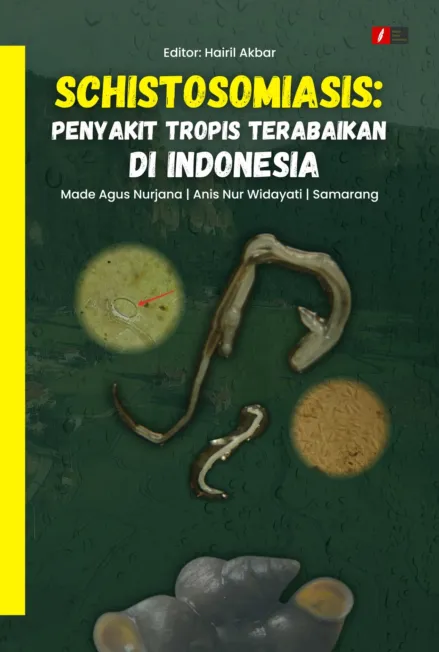SCHISTOSOMIASIS: PENYAKIT TROPIS TERABAIKAN DI INDONESIA