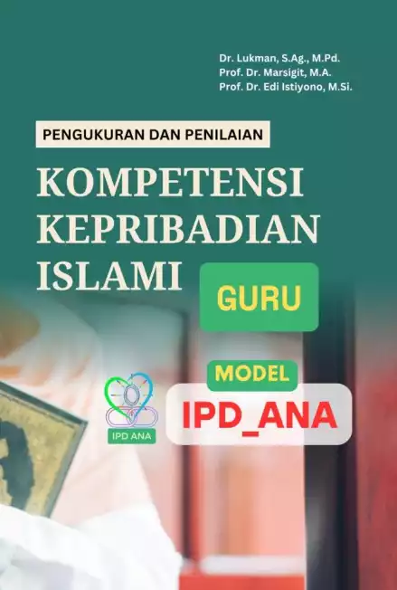 Pengukuran dan Penilaian Kompetensi Kepribadian Islami Guru; Model IPD_ANA