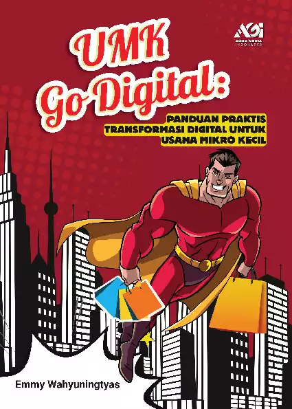 UMK Go Digital Panduan Praktis Transformasi Digital untuk Usaha Mikro Kecil