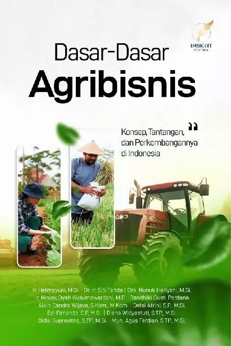 DASAR-DASAR AGRIBISNIS Konsep, Tantangan, dan Perkembangannya di Indonesia
