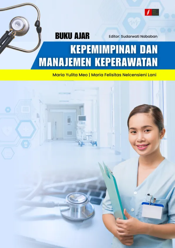 Buku Ajar Kepemimpinan dan Manajemen Keperawatan
