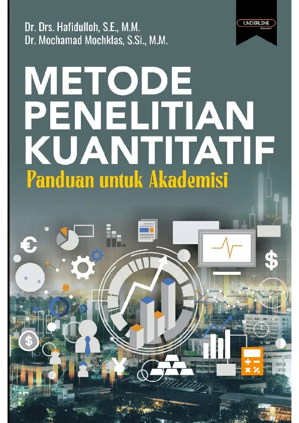 METODE PENELITIAN KUANTITATIF Panduan untuk Akademisi