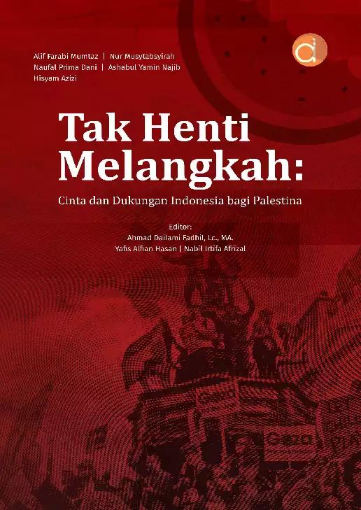 Tak Henti Melangkah: Cinta dan Dukungan Indonesia Bagi Palestina