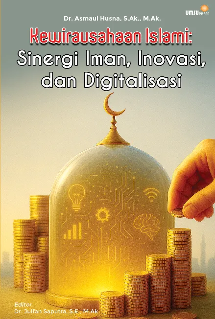 Kewirausahaan Islami: Sinergi Iman, Inovasi, dan Digitalisasi