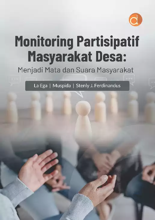 Monitoring Partisipatif Masyarakat Desa: Menjadi Mata dan Suara Masyarakat