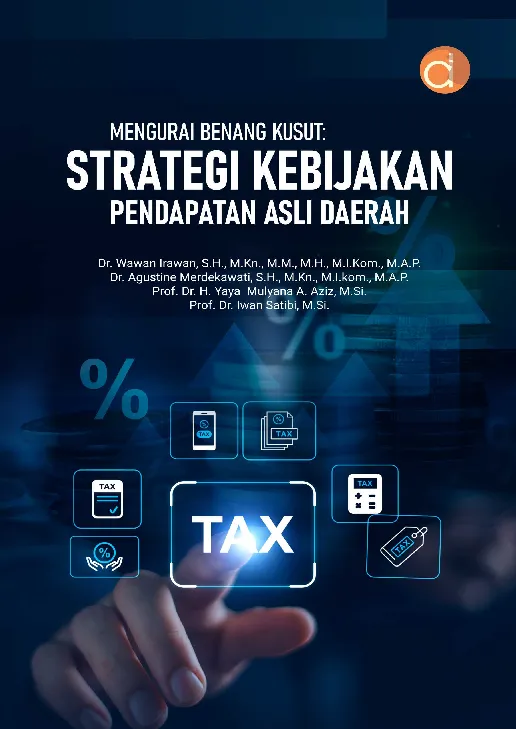 Mengurai Benang Kusut: Strategi Kebijkaan Pendapatan Asli Daerah