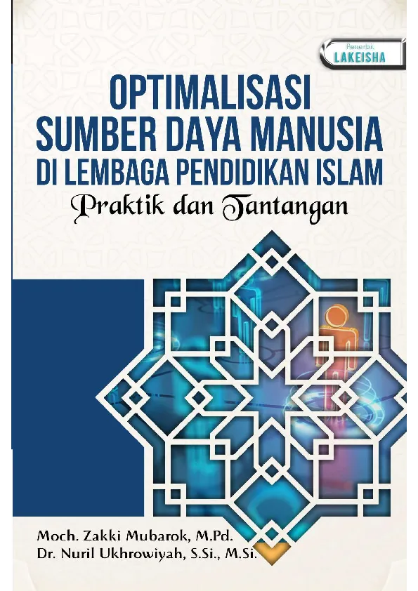 OPTIMALISASI SUMBER DAYA MANUSIA DI LEMBAGA PENDIDIKAN ISLAM Praktik dan Tantangan