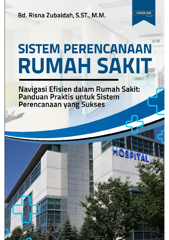 SISTEM PERENCANAAN RUMAH SAKIT Navigasi Efisien dalam Rumah Sakit: Panduan Praktis untuk Sistem Perencanaan yang Sukses