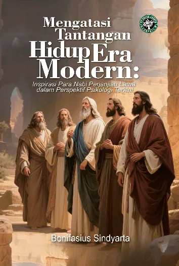 Mengatasi Tantangan Hidup Era Modern: Inspirasi Para Nabi Perjanjian Lama dalam Perspektif Psikologi Terkini