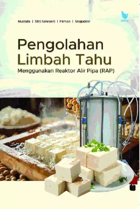 PENGOLAHAN LIMBAH TAHU Menggunakan Reaktor Alir Pipa (RAP)