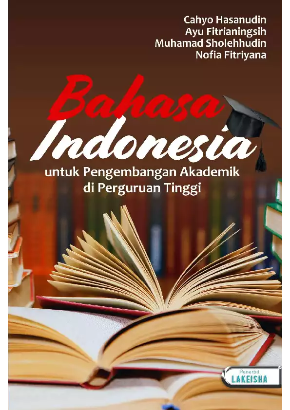 BAHASA INDONESIA untuk Pengembangan Akademik di Perguruan Tinggi