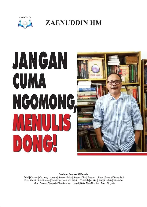 Jangan Cuma Ngomong, Menulis Dong!