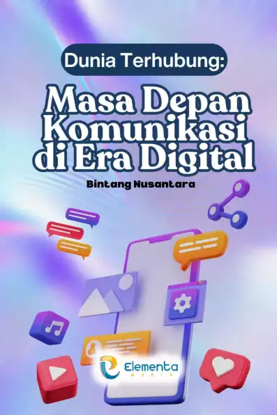 Dunia Terhubung: Masa Depan Komunikasi di Era Digital