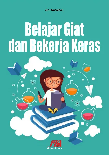 Belajar Giat dan Bekerja Keras