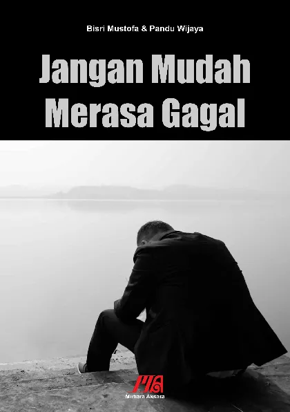 Jangan Mudah Merasa Gagal