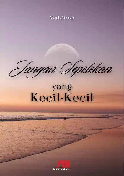 Jangan Sepelekan yang Kecil-Kecil
