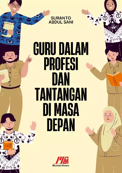GURU DALAM PROFESI DAN TANTANGAN DI MASSA DEPAN