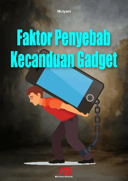 Faktor Penyebab Kecanduan Gadget