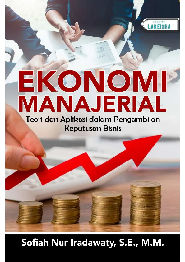 EKONOMI MANAJERIAL : Teori dan Aplikasi dalam Pengambilan Keputusan Bisnis