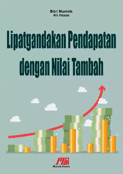 Lipatgandakan Pendapatan dengan Nilai Tambah