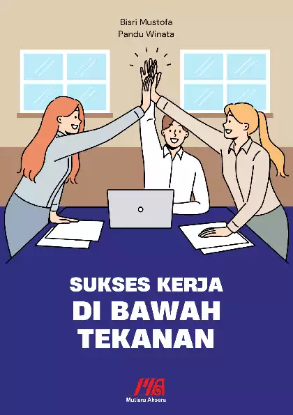 Sukses Kerja di Bawah Tekanan