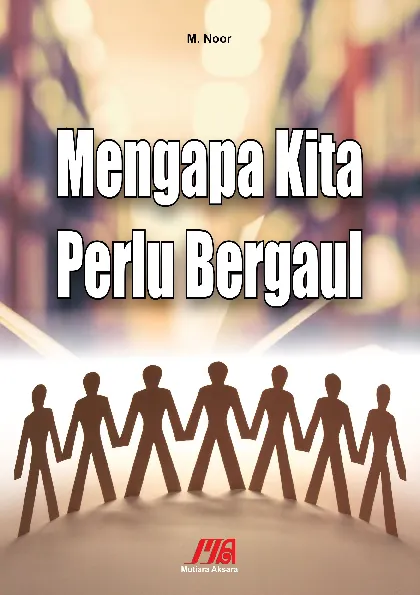 Mengapa Kita Perlu Bergaul