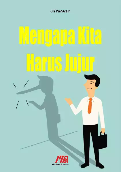 Mengapa Kita Harus Jujur