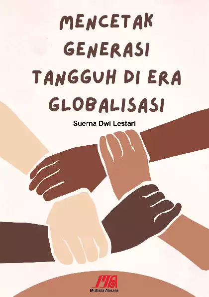 Mencetak Generasi Tangguh di Era Globalisasi