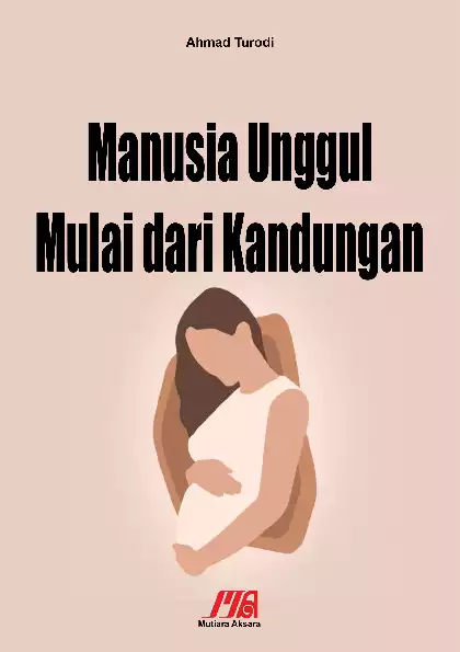 Manusia Unggul Mulai dari Kandungan