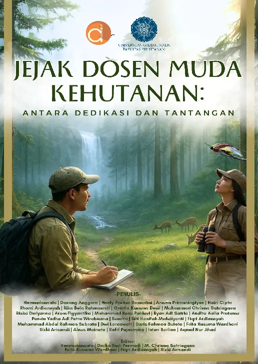 Jejak Dosen Muda Kehutanan: Antara Dedikasi dan Tantangan