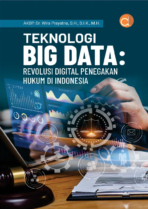 Teknologi Big Data: Revolusi Digital Penegakan Hukum di Indonesia