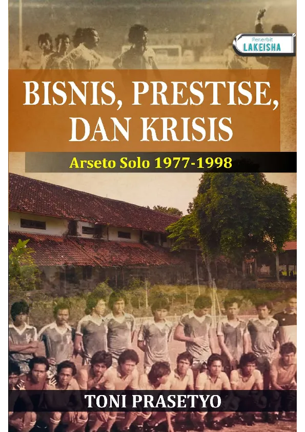 BISNIS, PRESTISE, DAN KRISIS Arseto Solo 1977-1998