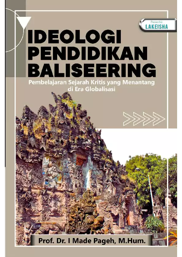 IDEOLOGI PENDIDIKAN BALISEERING Pembelajaran Sejarah Kritis yang Menantang di Era Globalisasi