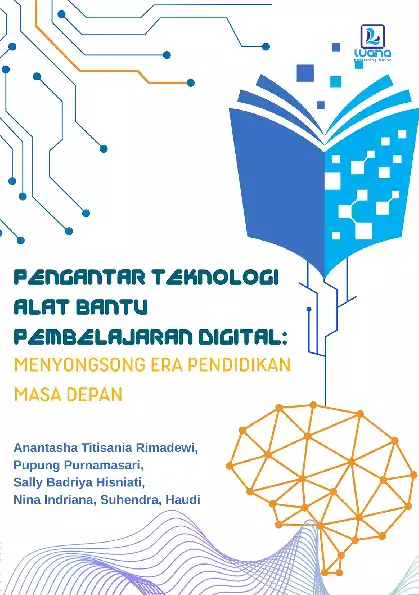 PENGANTAR TEKNOLOGI ALAT BANTUPEMBELAJARAN DIGITAL:MENYONGSONG ERA PENDIDIKAN MASA DEPAN