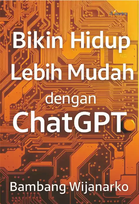Bikin Hidup Lebih Mudah dengan ChatGPT