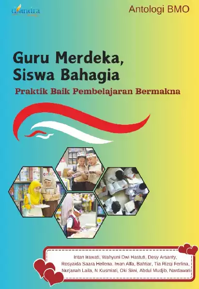 Guru Merdeka, Siswa Bahagia: Praktik Baik Pembelajaran Bermakna