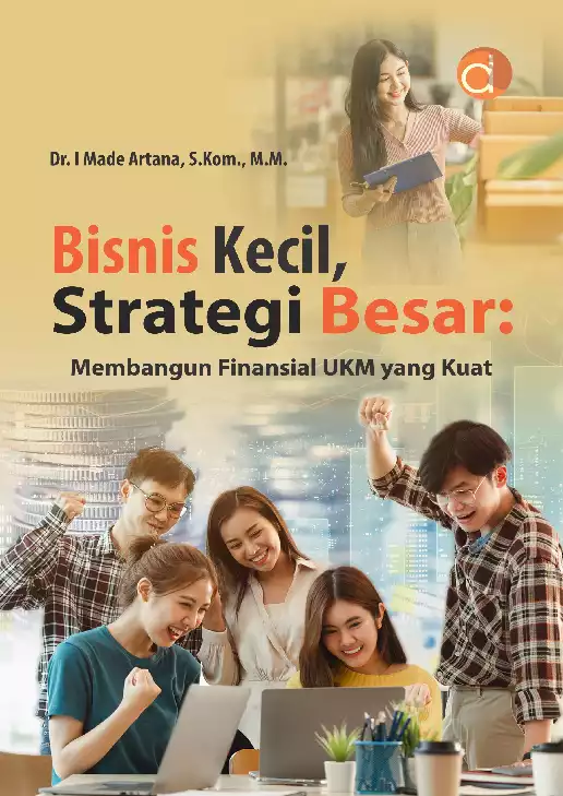 Bisnis Kecil, Strategi Besar: Membangun Finansial UKM yang Kuat