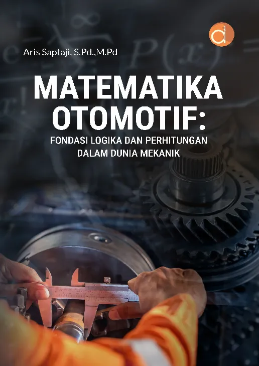 Matematika Otomotif: Fondasi Logika dan Perhitungan dalam Dunia Mekanik