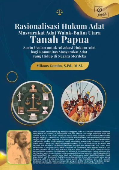 Rasionalisasi Hukum Adat Masyarakat Adat Walak-Balim Utara Tanah Papua : Suatu Usulan untuk Advokasi Hukum Adat bagi Komunitas Masyarakat Adat yang Hidup di Negara Merdeka