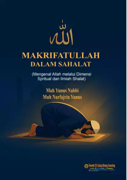 MAKRIFATULLAH DALAM SHALAT (Mengenal Allah Melalui Dimenasi Spritual dan Ilmiah Shalat)