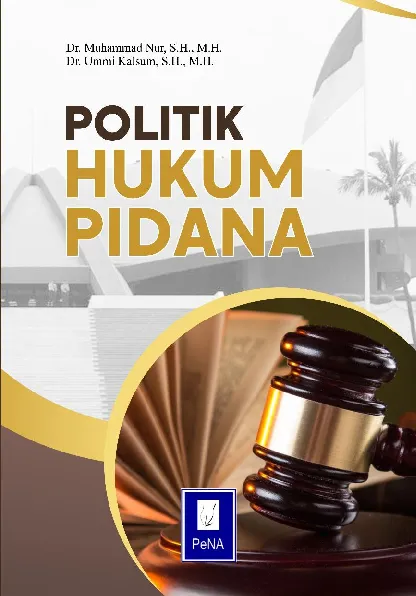 POLITIK HUKUM PIDANA