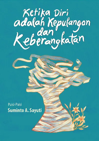 Ketika Diri adalah Kepulangan dan Keberangkatan