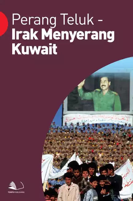 Perang Teluk - Irak Menyerang Kuwait