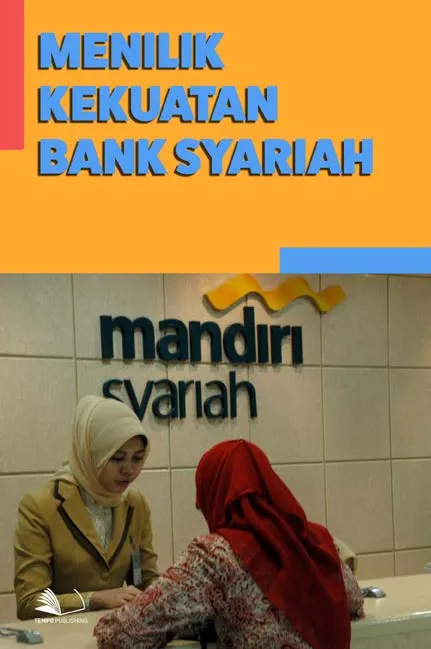 Menilik Kekuatan Bank Syariah