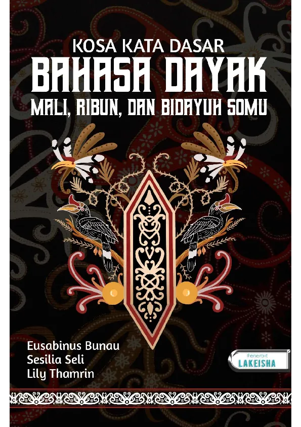 KOSA KATA DASAR BAHASA DAYAK MALI, RIBUN, DAN BIDAYUH SOMU