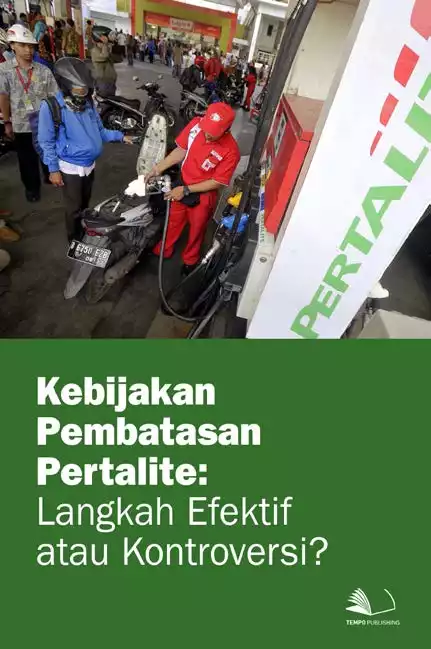 Kebijakan Pembatasan Pertalite : Langkah Efektif atau Kontroversi?