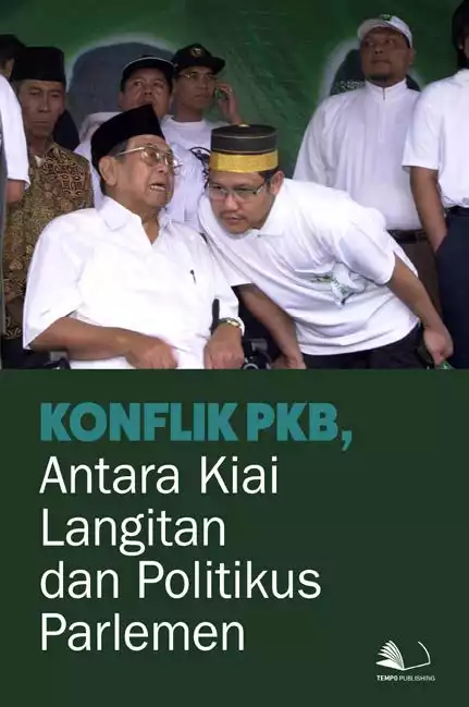 Konflik PKB, Antara Kiai Langitan dan Politikus Parlemen