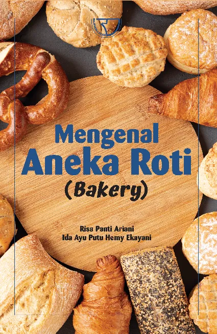 Mengenal Aneka Roti Bakery - Risa Panti Ariani; Ida Ayu Putu Hemy E