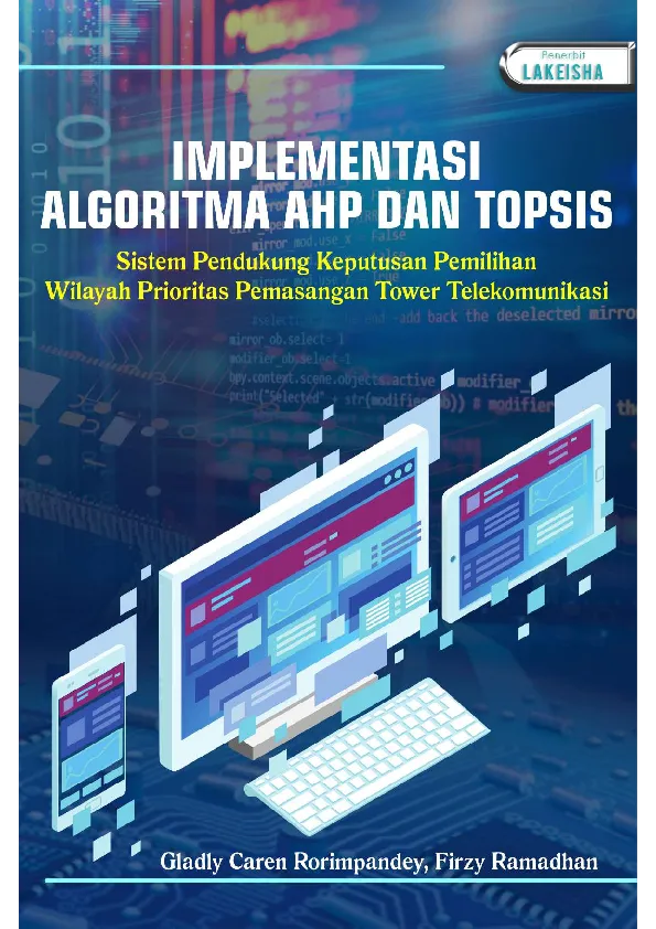 IMPLEMENTASI ALGORITMA AHP DAN TOPSIS Sistem Pendukung Keputusan Pemilihan Wilayah Prioritas Pemasangan Tower Telekomunikasi