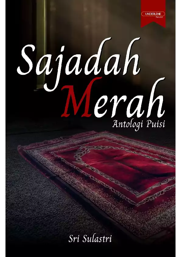SAJADAH MERAH (Antologi Puisi)